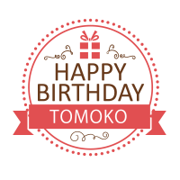 HAPPY BIRTHDAY TOMOKO